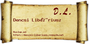 Dencsi Libériusz névjegykártya